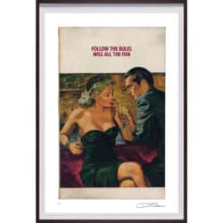 Follow the rules miss all the fun by The Connor Brothers limited edition print