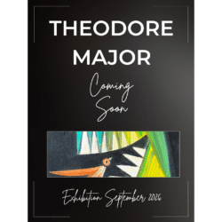 Theodore Major Exhibition September 2026